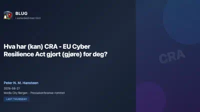 Hva har (kan) CRA - EU Cyber Resilience Act gjort (gjøre) for deg? featured image